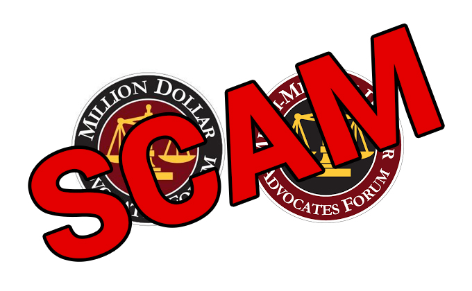 Million Dollar Advocates Forum – SCAM Multi-Million Dollar Advocates Forum - SCAM