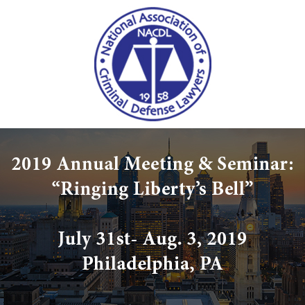 2019 NACDL Annual Meeting & Seminar: "Ringing Liberty's Bell"
