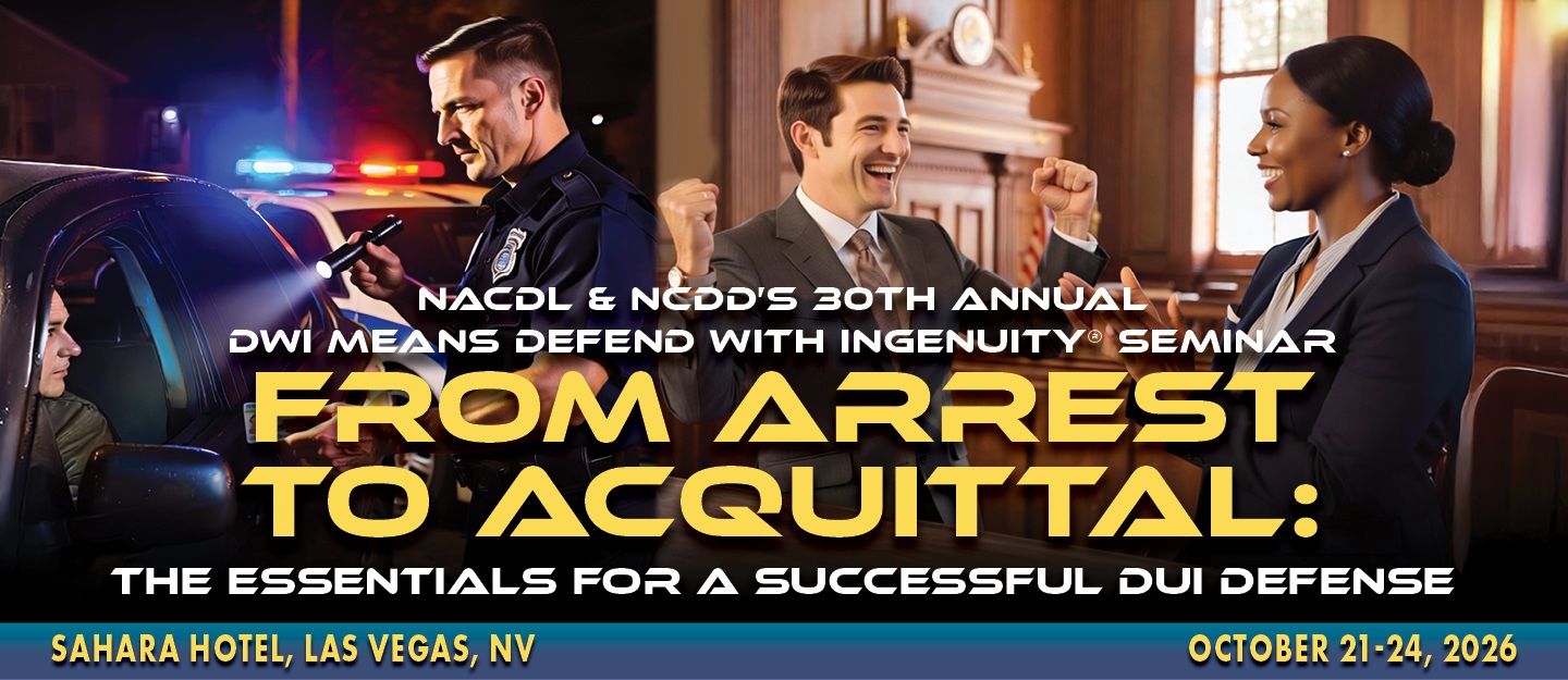 NACDL 2026 DWI Means Defend With Ingenuity Seminar
